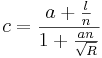 c=\frac{a+\frac{l}{n}}{1+\frac{an}{\sqrt{R}}}